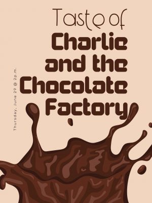 TASTE_OF_CHARLIE_AND_THE_CHOCOLATE_FACTORY_A478A65B.jpg