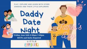 daddy date night little explorers.jpg