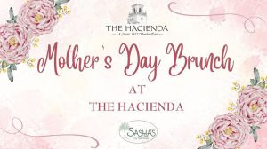 mothers day brunch at the hacienda.jpg