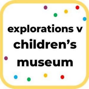 Explorations V Children's Museum