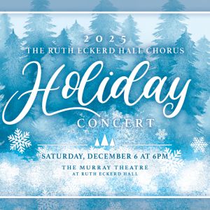 Ruth Eckard Hall- Chorus Holiday Concert