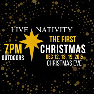 Live Oaks Bible Church The First Christmas and Live Nativity