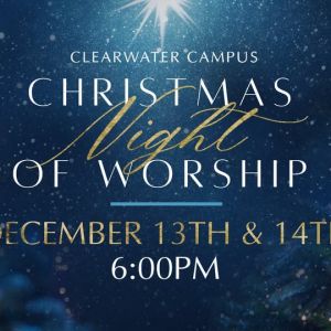 Calvary Church Clearwater Christmas Night of Worship