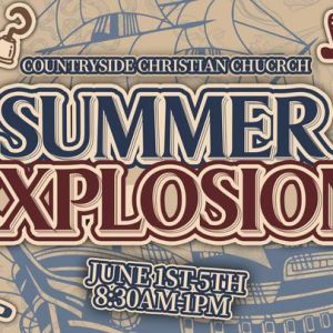 Countryside Christian Church - Summer Explosion